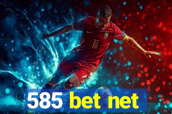 585 bet net