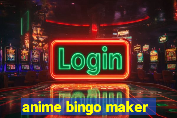 anime bingo maker