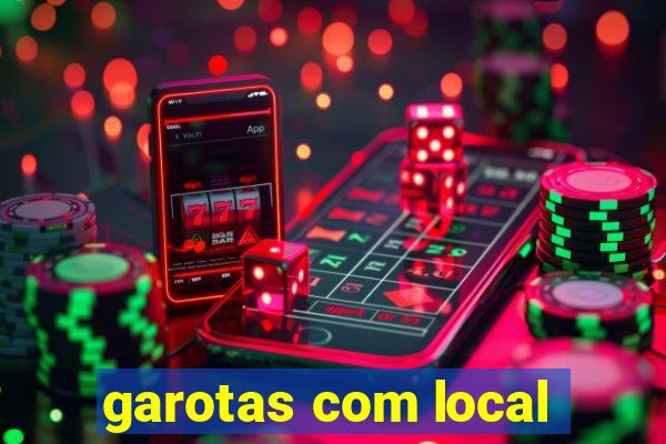 garotas com local