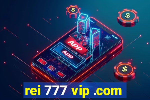 rei 777 vip .com