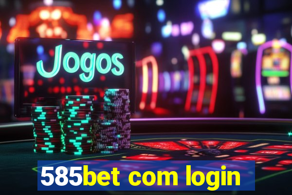 585bet com login