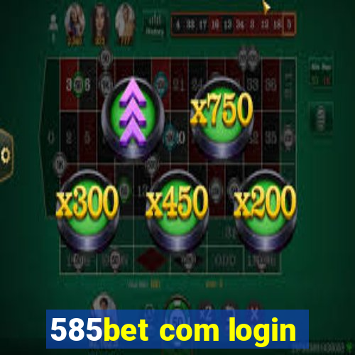 585bet com login