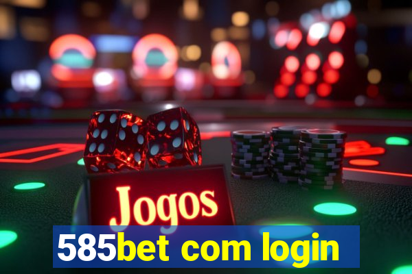 585bet com login