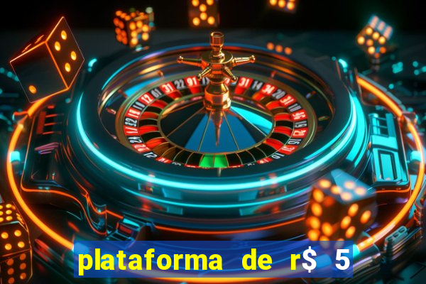 plataforma de r$ 5 jogo do tigrinho