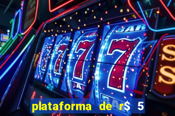 plataforma de r$ 5 jogo do tigrinho