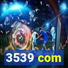 3539 com