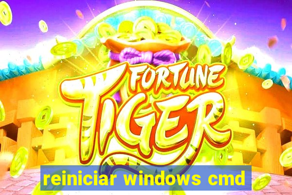 reiniciar windows cmd