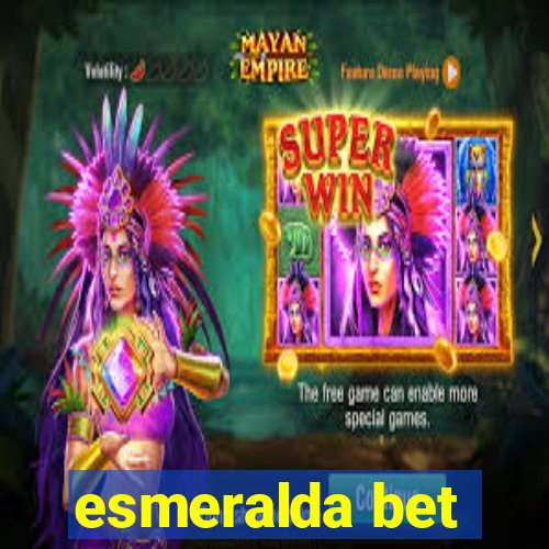 esmeralda bet