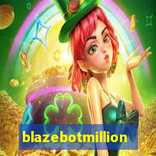 blazebotmillion