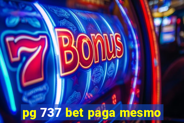 pg 737 bet paga mesmo