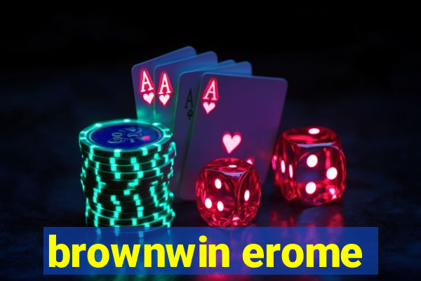 brownwin erome