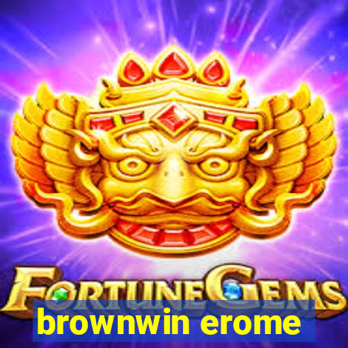 brownwin erome