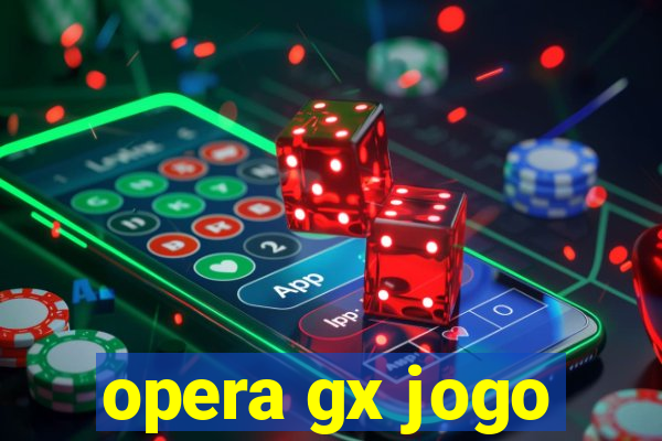 opera gx jogo