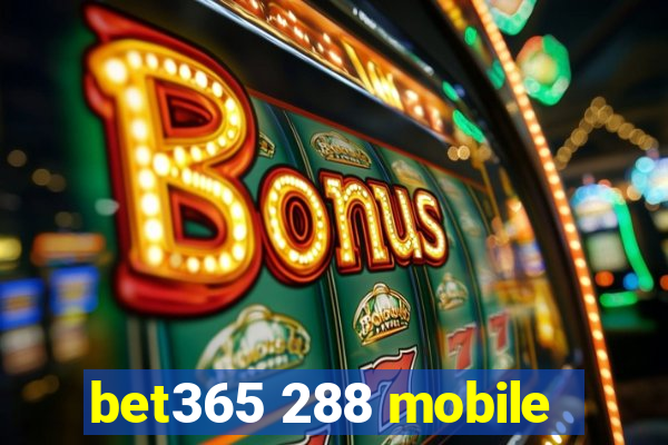 bet365 288 mobile