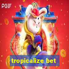 tropicalize bet