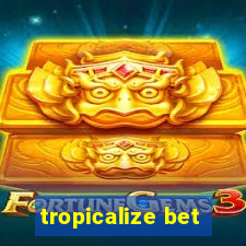 tropicalize bet