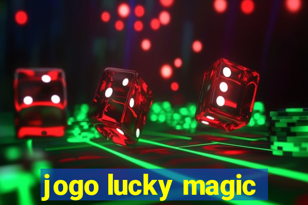 jogo lucky magic