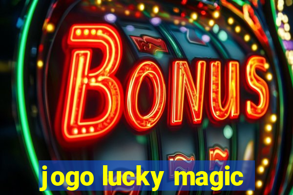 jogo lucky magic