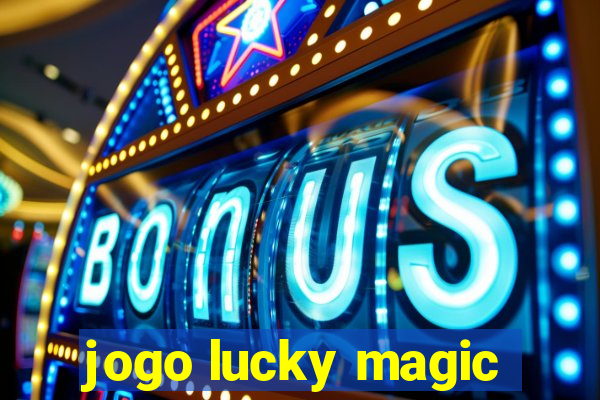 jogo lucky magic