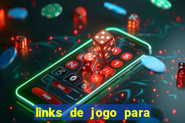 links de jogo para ganhar dinheiro