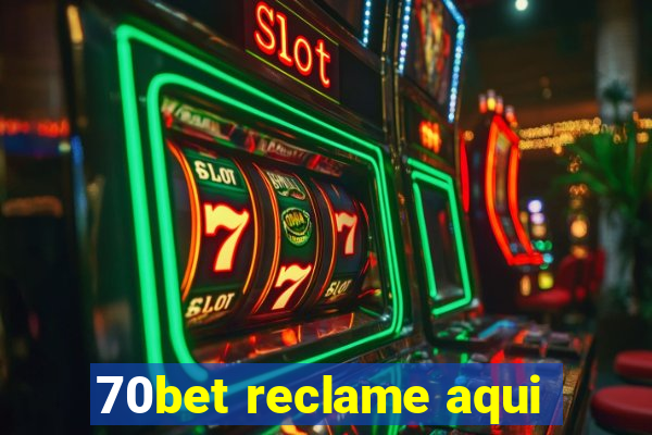 70bet reclame aqui