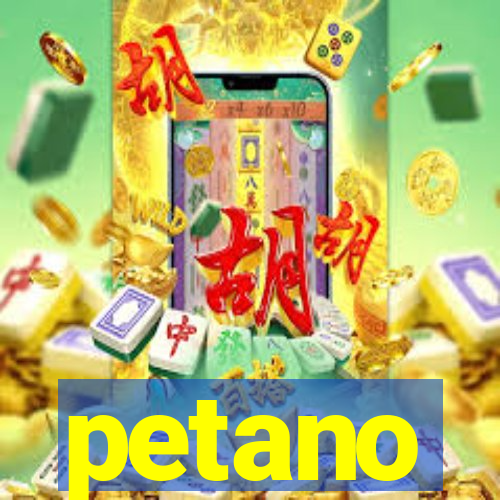 petano