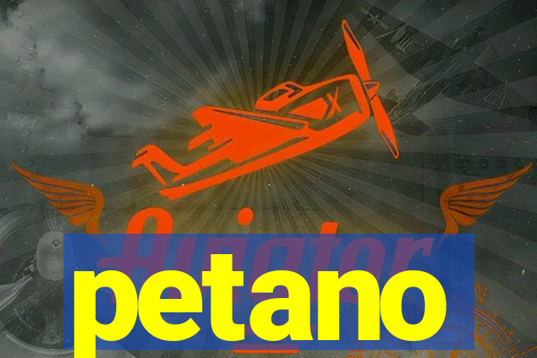 petano