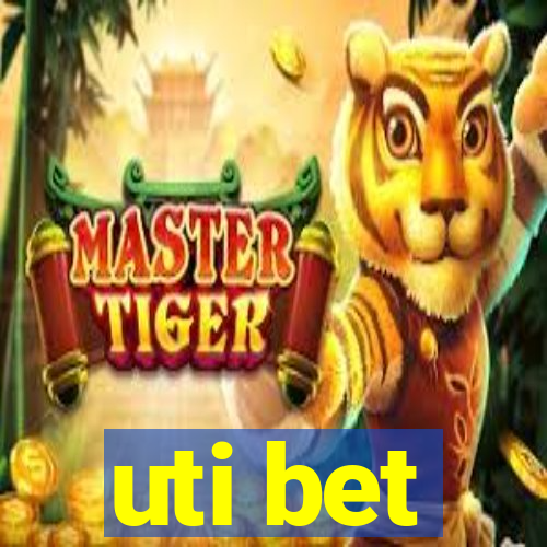 uti bet