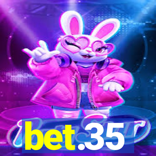 bet.35