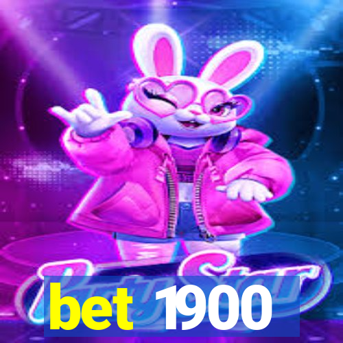 bet 1900