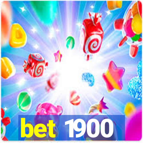 bet 1900