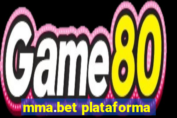 mma.bet plataforma