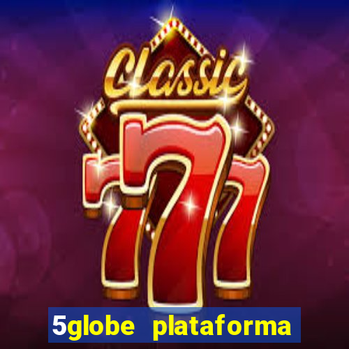 5globe plataforma de jogos