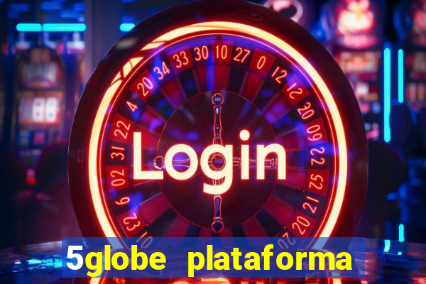 5globe plataforma de jogos