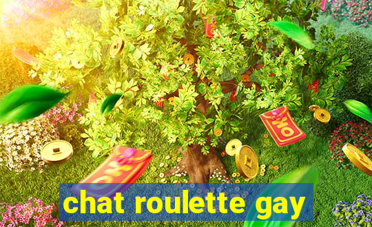 chat roulette gay