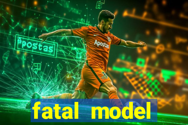 fatal model cruzeiro sp