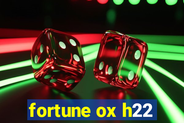 fortune ox h22