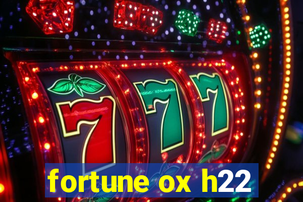 fortune ox h22