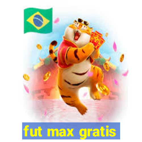 fut max gratis