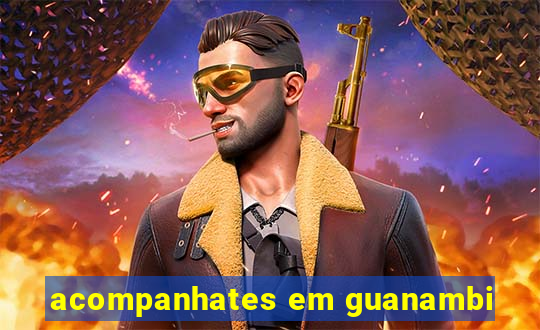 acompanhates em guanambi