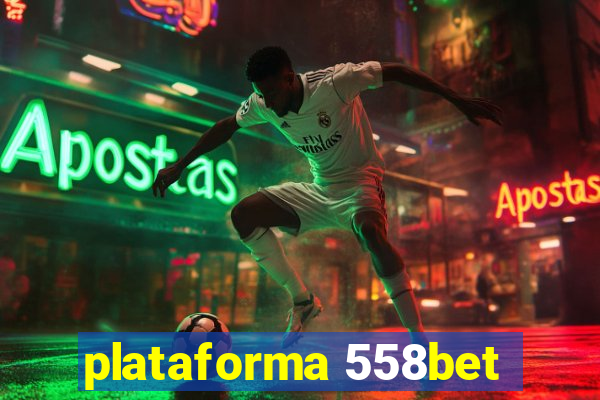 plataforma 558bet