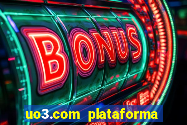 uo3.com plataforma de jogos