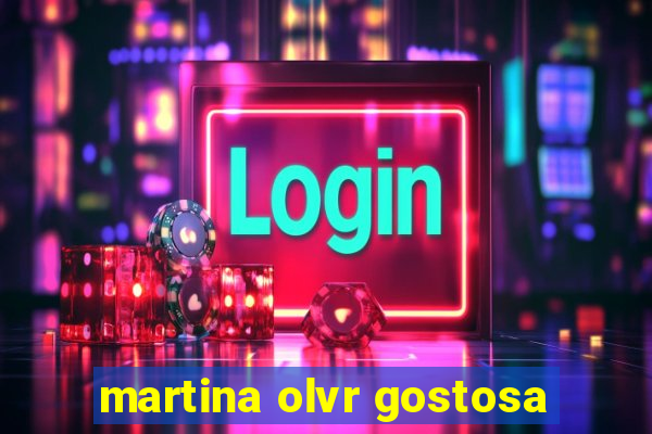 martina olvr gostosa