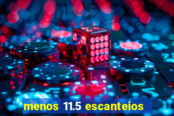 menos 11.5 escanteios