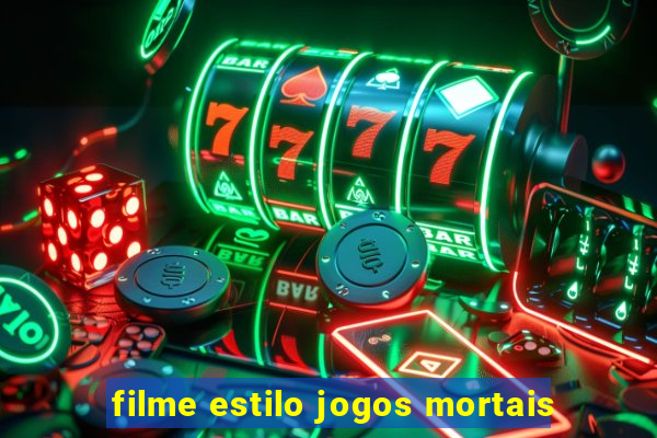 filme estilo jogos mortais