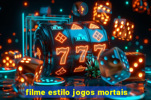 filme estilo jogos mortais