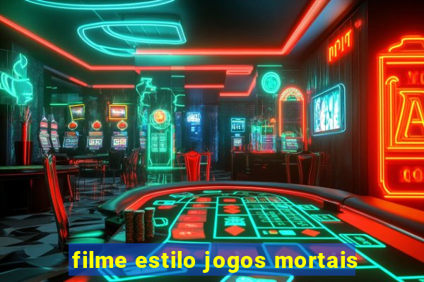 filme estilo jogos mortais