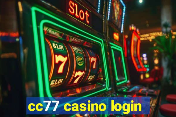 cc77 casino login