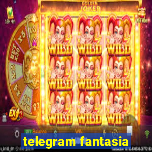 telegram fantasia