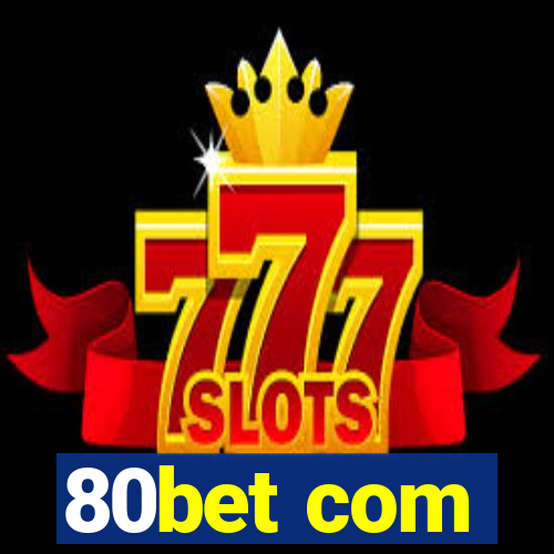 80bet com